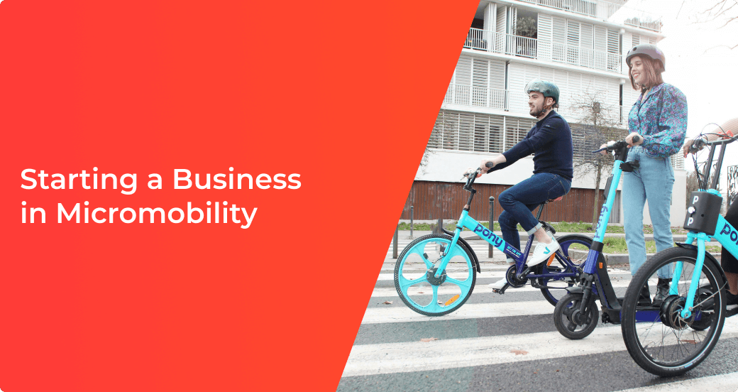 Starting a Business in Micromobility: How to Monetize Tomorrow’s Transportation